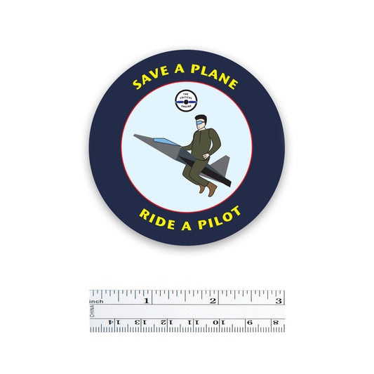 Save a Plane, Ride a Pilot Sticker (5 Pack)
